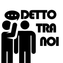 Detto tra noi